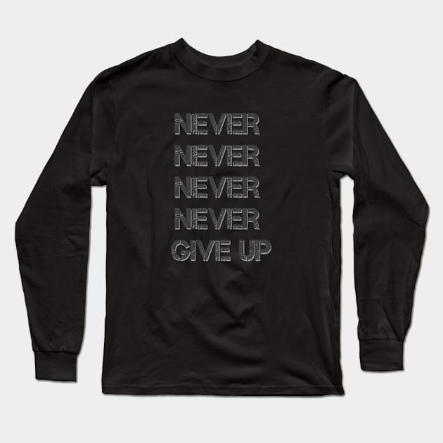 Never give up Long Sleeve T-Shirt by paperbee